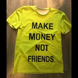 Make money not Friends tee
